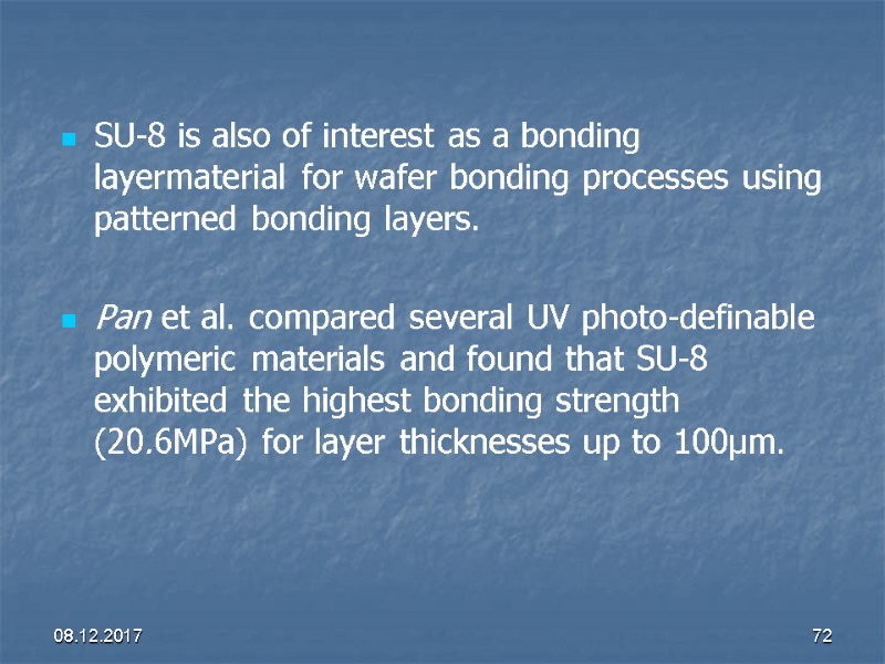 08.12.2017 72 SU-8 is also of interest as a bonding layermaterial for wafer bonding